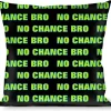 Buckle-Down Throw Pillow - NO CHANCE BRO Black/Turquoise/Green