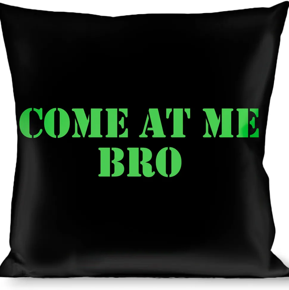 Buckle-Down Throw Pillow - COME AT ME-BRO Black/Green Stencil
