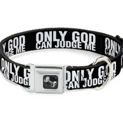 Dog Bone Seatbelt Buckle Collar - ONLY GOD CAN JUDGE ME Bold Black/White