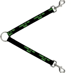 Dog Leash Splitter - COME AT ME-BRO Black/Green Stencil