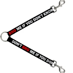 Dog Leash Splitter - DON'T BRO ME IF YOU DON'T KNOW ME Black/White/Red
