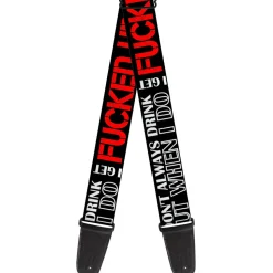 Guitar Strap - I DON'T ALWAYS DRINK BUT WHEN I DO I GET FUCKED UP Black/White/Red