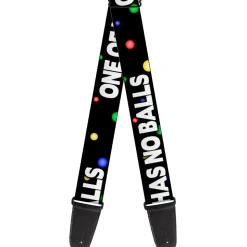 Guitar Strap - ONE OF US HAS NO BALLS/Balls Black/Multi Color/White