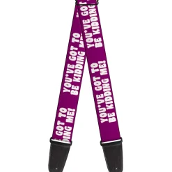 Guitar Strap - YOU'VE GOT TO BE KIDDING ME! Purple White